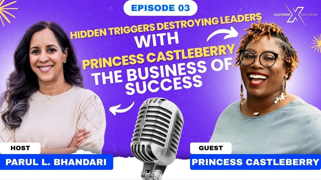 Ep. 3 - Tackle the triggers which burnout leaders and burn your growth - with Princess Castleberry